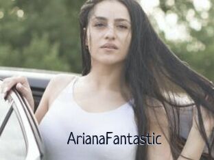 ArianaFantastic