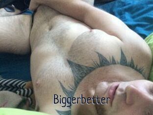 Bigger_better