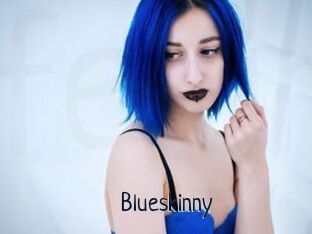 Blueskinny