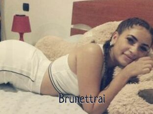 Brunettrai