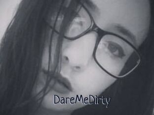 DareMeDirty