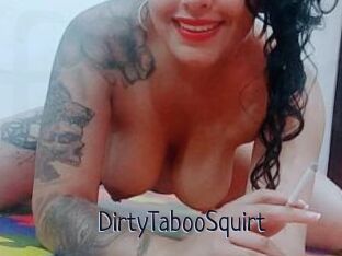 DirtyTabooSquirt