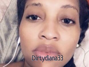 Dirtydiana33