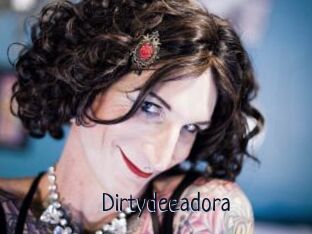 Dirtydeeadora