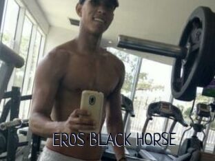 EROS_BLACK_HORSE