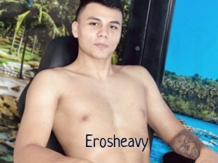 Erosheavy