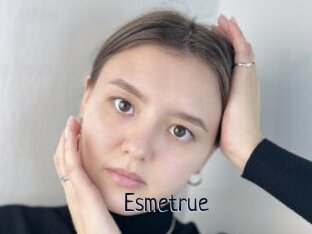 Esmetrue