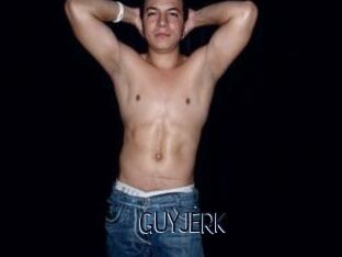 GUYJERK