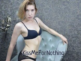 KissMeForNothing