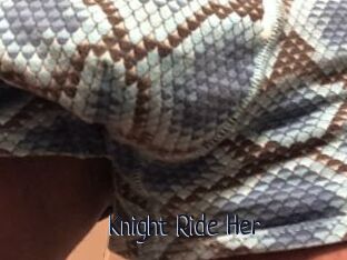 Knight_Ride_Her