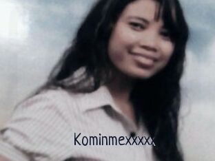 Kominmexxxxx