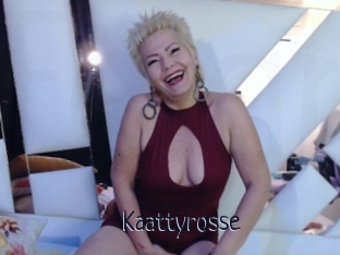 Kaattyrosse