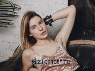 Kissfornothing