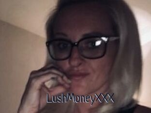 LushMoneyXXX