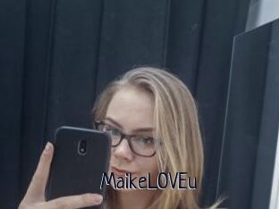 MaikeLOVEu