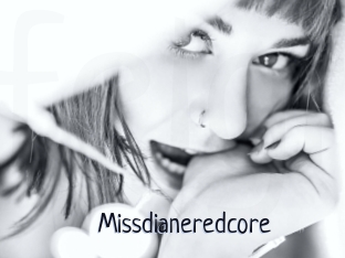 Missdianeredcore