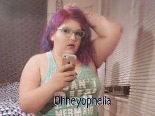 Ohheyophelia