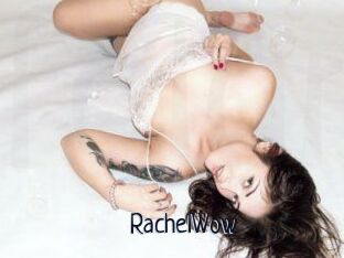 Rachel_Wow