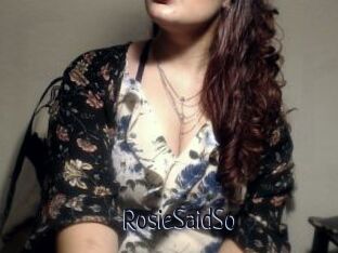 RosieSaidSo