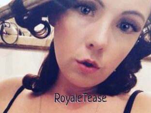 RoyaleTease