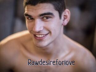 Rawdesireforlove