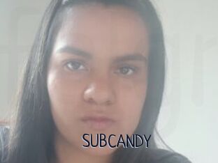 SUBCANDY