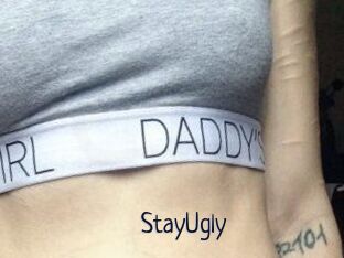 StayUgly