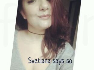 Svetlana_says_so