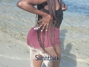 Slimnthick