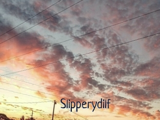 Slipperydilf