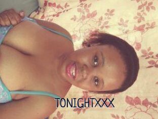 TONIGHT_XXX