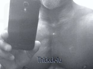 Thickck4u