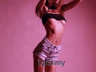 TopSkinny