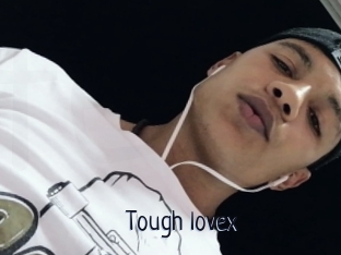 Tough_lovex