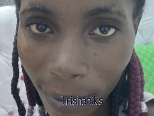 Trishaniks