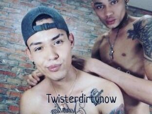 Twisterdirtynow