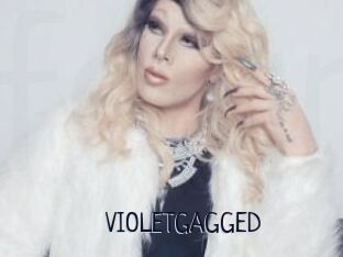 VIOLETGAGGED