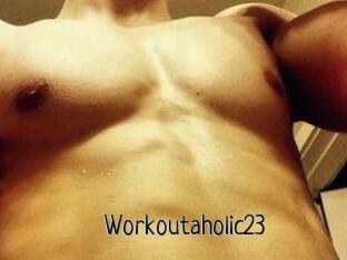 Workoutaholic23