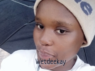 Wetdeekay