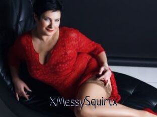XMessySquirtx